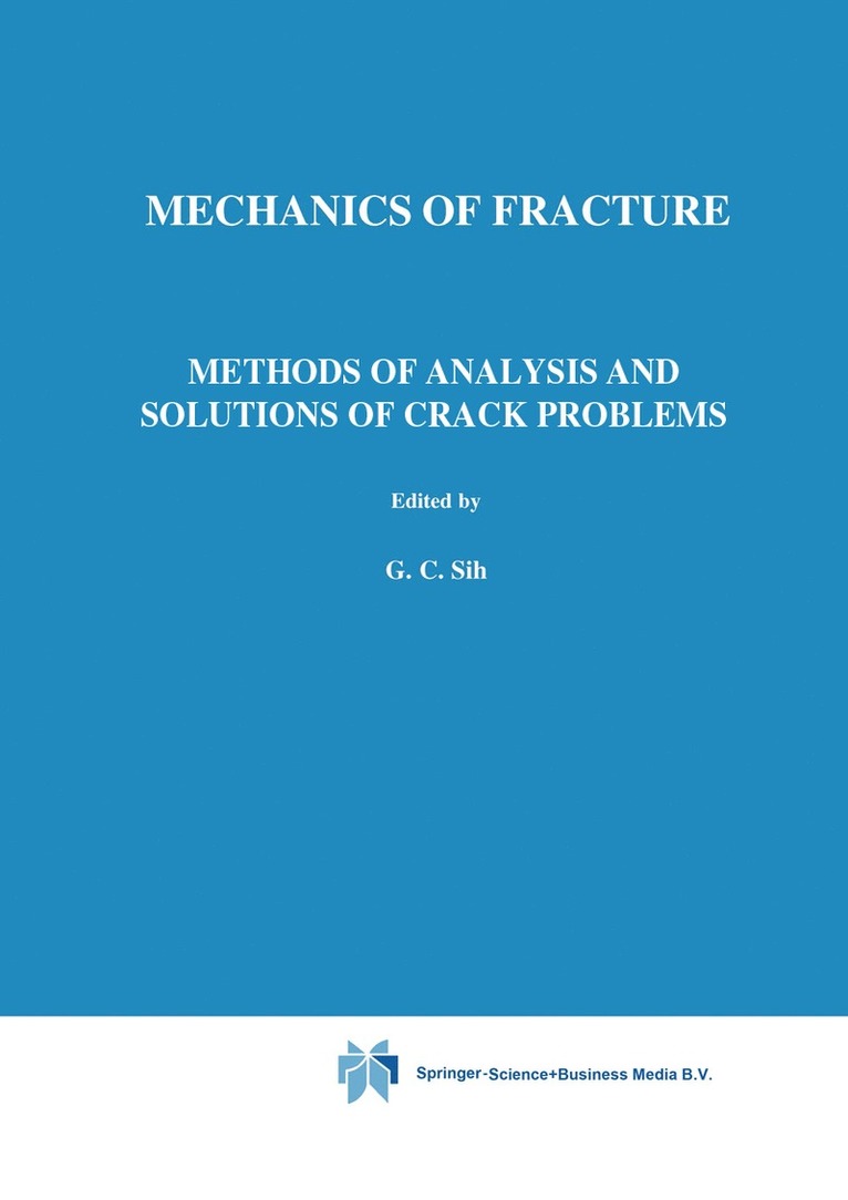 George C. Sih - Methods of Analysis and Solutions of Crack Problems, Inbunden