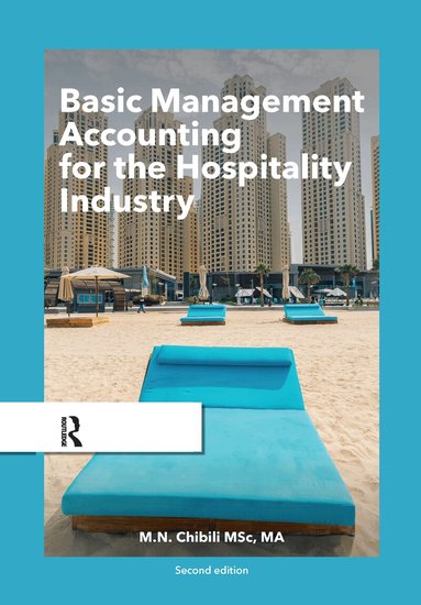 Michael Chibili - Basic Management Accounting for the Hospitality Industry, Häftad