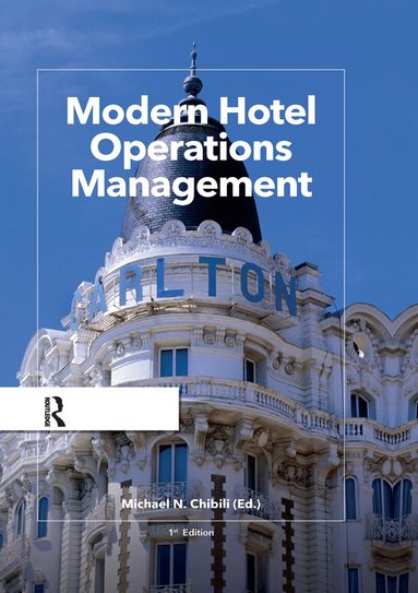 Michael Chibili, Shane de Bruyn, Latifa Benhadda, Conrad Lashley, Saskia Penninga, Bill Rowson - Modern Hotel Operations Management, Häftad