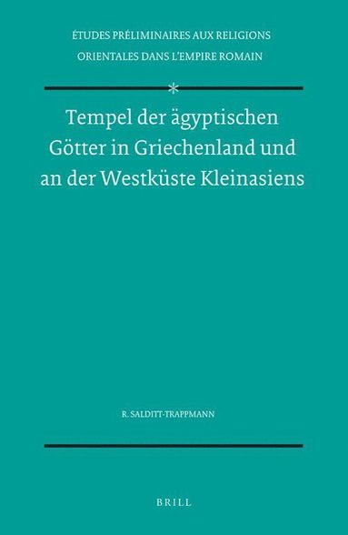 Regina Salditt-Trappmann - Tempel der ägyptischen Götter in Griechenland und an der Westküste Kleinasiens, Inbunden