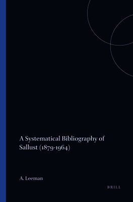 A.D. Leeman - Systematical Bibliography of Sallust (1879-1964), Häftad