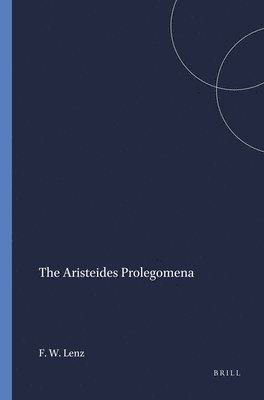 Friedrich Walter Lenz - The Aristeides Prolegomena, Häftad