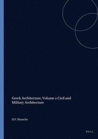 bokomslag Greek Architecture, Volume 2 Civil and Military Architecture