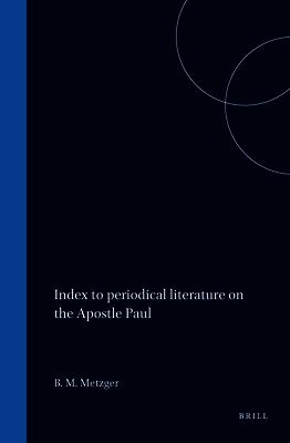 Bruce M. Metzger - Index to periodical literature on the Apostle Paul, Inbunden
