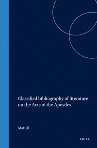 bokomslag Classified bibliography of literature on the Acts of the Apostles