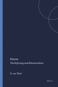 bokomslag Petron: Überlieferung Und Rekonstruktion