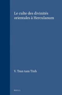 bokomslag Le Culte Des Divinités Orientales À Herculanum