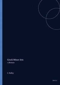 bokomslag Greek Minor Arts: 1. Bronzes