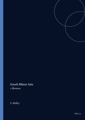 bokomslag Greek Minor Arts: 1. Bronzes