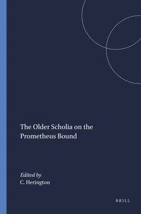 bokomslag The Older Scholia on the Prometheus Bound