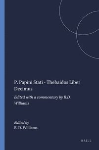 bokomslag P. Papini Stati - Thebaidos Liber Decimus