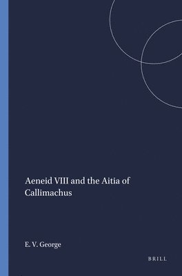 bokomslag Aeneid VIII and the Aitia of Callimachus