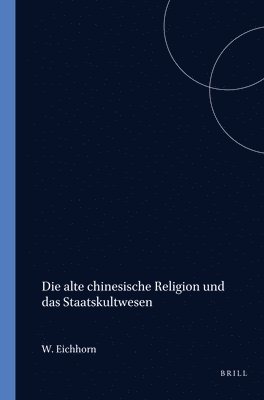 bokomslag alte chinesische Religion und das Staatskultwesen