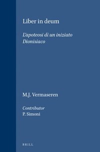 bokomslag Liber in Deum: L'Apoteosi Di Un Iniziato Dionisiaco
