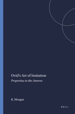 bokomslag Ovid's Art of Imitation: Propertius in the Amores