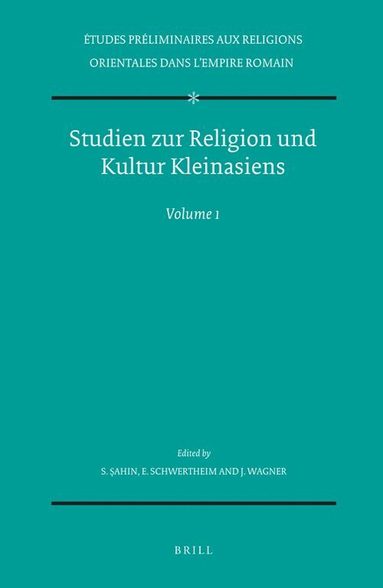Elmar Schwertheim, Sencer Sahin, Jörg Wagner - Studien zur Religion und Kultur Kleinasiens, Volume 1, Inbunden