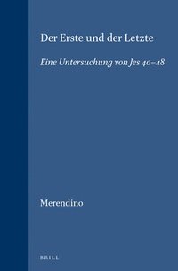 bokomslag Der Erste Und Der Letzte: Eine Untersuchung Von Jes 40-48