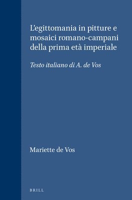 bokomslag L'egittomania in pitture e mosaici romano-campani della prima età imperiale