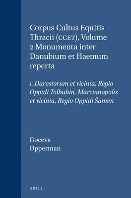 bokomslag Corpus Cultus Equitis Thracii (Ccet), Volume 2 Monumenta Inter Danubium Et Haemum Reperta: 1. Durostorum Et Vicinia, Regio Oppidi Tolbuhin, Marcianopo