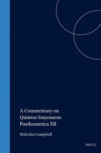 bokomslag A Commentary on Quintus Smyrnaeus Posthomerica XII