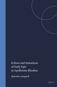bokomslag Echoes and Imitations of Early Epic in Apollonius Rhodius