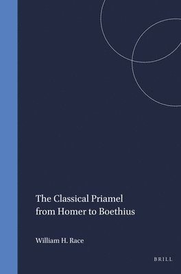 bokomslag The Classical Priamel from Homer to Boethius