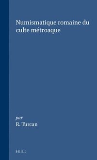 bokomslag Numismatique romaine du culte métroaque