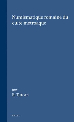 bokomslag Numismatique romaine du culte métroaque