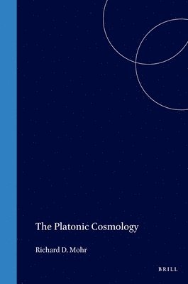 Richard D. Mohr, Richard D Mohr - Platonic Cosmology, Häftad