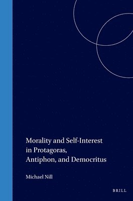 bokomslag Morality and self-interest in Protagoras, Antiphon, and Democritus