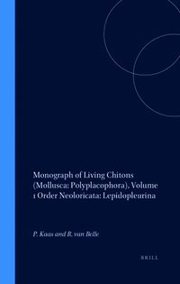 bokomslag Monograph of Living Chitons (Mollusca: Polyplacophora), Volume 1 Order Neoloricata: Lepidopleurina