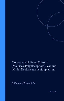 bokomslag Monograph of Living Chitons (Mollusca: Polyplacophora), Volume 1 Order Neoloricata: Lepidopleurina