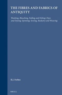 bokomslag Studies in Ancient Technology, Volume 4 Fibres and Fabrics of Antiquity
