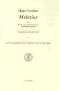Hugo Grotius: Meletius, Sive de IIS Quae Inter Christianos Conveniunt Epistola: Critical Edition with Translation, Commentary and Introduction 1