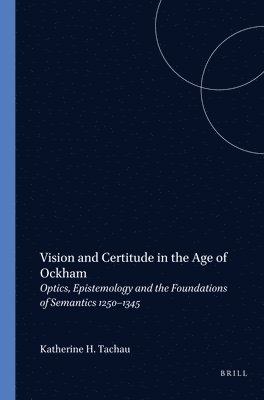 Vision and Certitude in the Age of Ockham