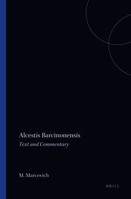 Miroslav Marcovich - Alcestis Barcinonensis, Häftad