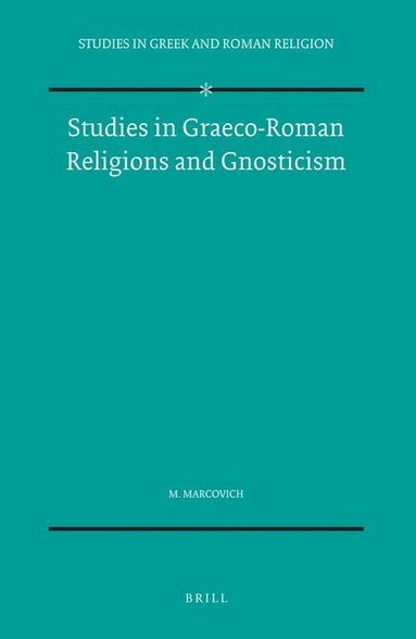 Miroslav Marcovich - Studies in Graeco-Roman Religions and Gnosticism, Häftad