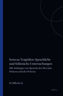 Margarethe Billerbeck - Senecas Tragödien: Sprachliche und Stilistische Untersuchungen, Häftad