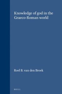 bokomslag Knowledge of god in the Graeco-Roman world