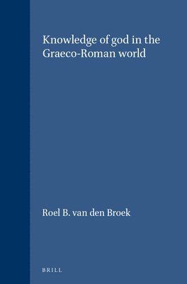 bokomslag Knowledge of god in the Graeco-Roman world