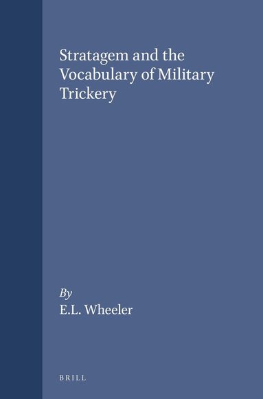 Wheeler - Stratagem and the Vocabulary of Military Trickery, Häftad