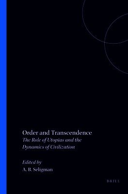 Adam B. Seligman - Order and Transcendence, Häftad