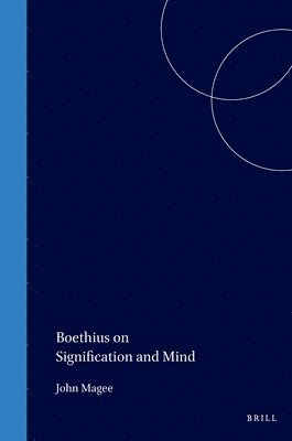 John Magee - Boethius on Signification and Mind, Häftad