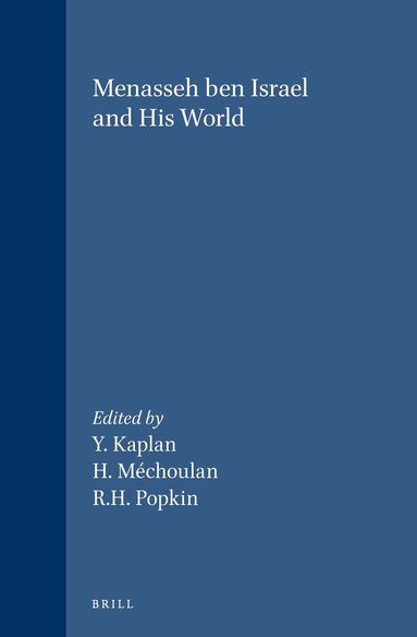 Yosef Kaplan, Henry Méchoulan, Richard H. Popkin - Menasseh ben Israel and his World, Inbunden