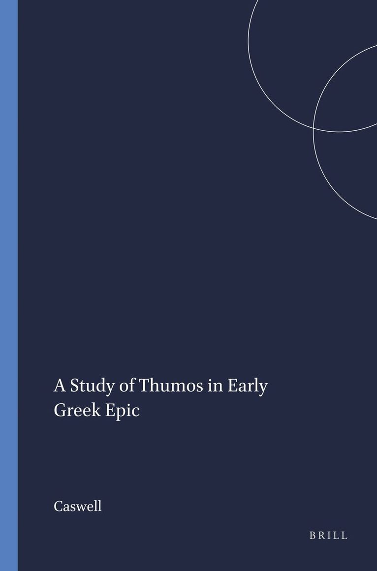 Caswell, Caswell, - Study of Thumos in Early Greek Epic, Häftad