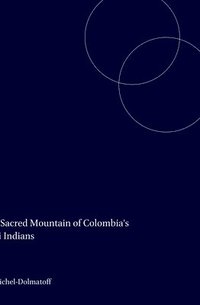 bokomslag The Sacred Mountain of Colombia's Kogi Indians
