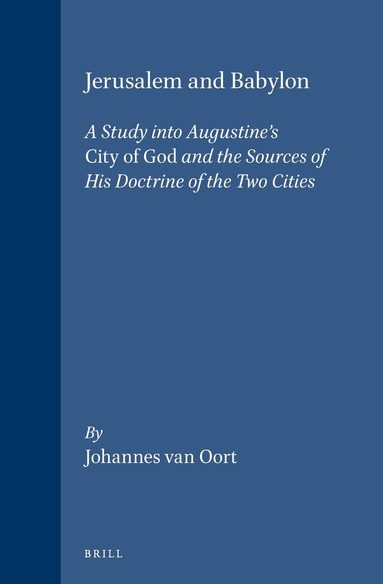 Johannes van Oort - Jerusalem and Babylon, Inbunden