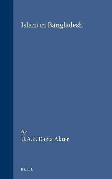 Razia Akter - Islam in Bangladesh, Häftad