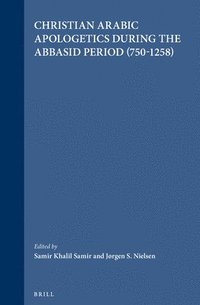 bokomslag Christian Arabic Apologetics During the Abbasid Period (750-1258)