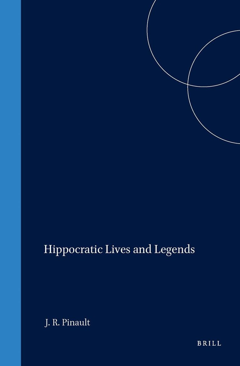 Jody Rubin Pinault - Hippocratic Lives and Legends, Inbunden